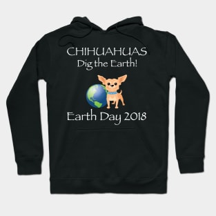 Chihuahua Earth Day Awareness 2018 T-Shirt Hoodie